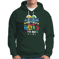 Autism Mom Hoodie Yes I Have Autism, Dont Talk About Me, Talk To Me - Wonder Print Shop