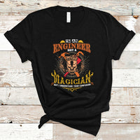 Im An Engineer T Shirt Not A Magician But I Understand Your Confusion - Wonder Print Shop