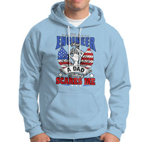 Engineer Dad Hoodie Nothing Scares Me - Wonder Print Shop