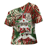 Burundi Independence Day Cross Shoulder Shirt 1st July 1962 Distressed Grunge Flag Art - Broken Chains And Freedom Star