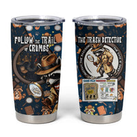 Jimothy The Raccoon The Trash Detective Tumbler Cup Funny Noir Sleuth Missing Snacks Crime Mystery