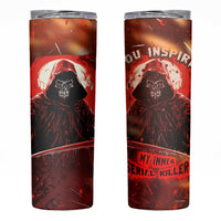 You Inspire My Inner Serial Killer Skinny Tumbler - Wonder Print Shop