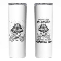 Don't Like My Attitude Skinny Tumbler - Wonder Print Shop