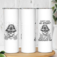 Don't Like My Attitude Skinny Tumbler - Wonder Print Shop