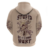 I Can Fix Stupid But It's Gonna Hurt Hoodie - Wonder Print Shop