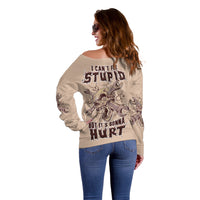 I Can Fix Stupid But It's Gonna Hurt Off Shoulder Sweater - Wonder Print Shop