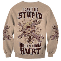 I Can Fix Stupid But It's Gonna Hurt Sweatshirt - Wonder Print Shop