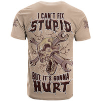 I Can Fix Stupid But It's Gonna Hurt T Shirt - Wonder Print Shop