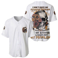 I Don't Have An Attitude Problem Baseball Jersey - Wonder Print Shop