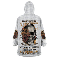 I Don't Have An Attitude Problem Wearable Blanket Hoodie - Wonder Print Shop
