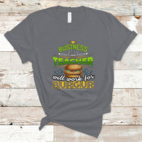 Business Teacher T Shirt Will Work For Burgur - Wonder Print Shop