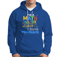 Royal blue math teacher hoodie with colorful “Math Teacher” and “Problems” graphic, front pocket