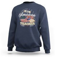 All American Teacher Sweatshirt - Wonder Print Shop