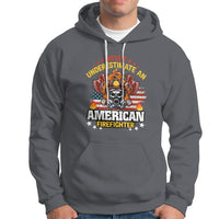 Never Underestimate an American Firefighter Hoodie - Wonder Print Shop