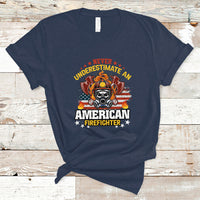 Never Underestimate an American Firefighter T Shirt - Wonder Print Shop