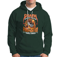 Firefighter Hoodie Death Smiles At Everyone, Firefighter Smile Back - Wonder Print Shop