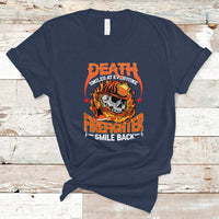 Firefighter T Shirt Death Smiles At Everyone, Firefighter Smile Back - Wonder Print Shop
