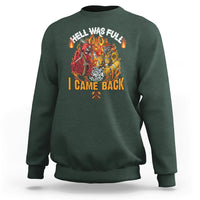 Firefighter Sweatshirt Hell Was Full, I Came Back - Wonder Print Shop