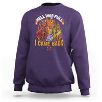 Firefighter Sweatshirt Hell Was Full, I Came Back - Wonder Print Shop