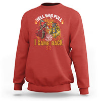 Firefighter Sweatshirt Hell Was Full, I Came Back - Wonder Print Shop