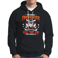 Retired Firefighter Hoodie Been There - Wonder Print Shop