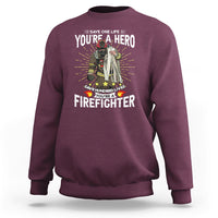 Save Hundred Lives You are Firefighter Sweatshirt - Wonder Print Shop