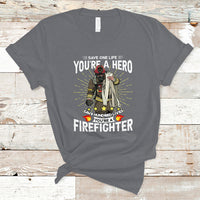 Save Hundred Lives You are Firefighter T Shirt - Wonder Print Shop