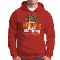 Being A Mechaic Hoodie Isnt Big Thing Its Milion Little Things - Wonder Print Shop