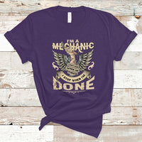 Im a Mechanic T Shirt I Dont Stop When I Tired - Wonder Print Shop
