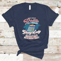 Assistant Accountant T Shirt I Was Once A Polite Well-Mannered Young Lady - Wonder Print Shop
