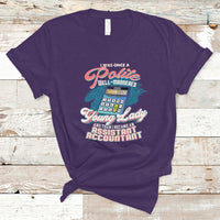 Assistant Accountant T Shirt I Was Once A Polite Well-Mannered Young Lady - Wonder Print Shop