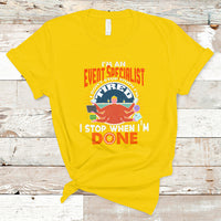 Event Management T Shirt Im An Event Specialist I Dont Stop When I Tired - Wonder Print Shop