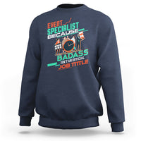 Event Management Sweatshirt Event Specialist Because Badass Isnt An Official Job Title - Wonder Print Shop