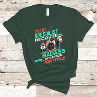 Event Management T Shirt Event Specialist Because Badass Isnt An Official Job Title - Wonder Print Shop
