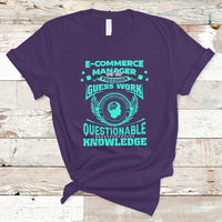 ECommerce Manager T Shirt We Do Precision Guesswork Based On Unreliable Data - Wonder Print Shop