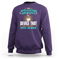 A Device That Turns Coffee Into Design Application Architect Sweatshirt - Wonder Print Shop