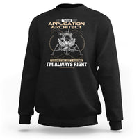 Im An Application Architect Sweatshirt To Save Time Lets Assume Im Always Right - Wonder Print Shop