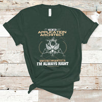 Im An Application Architect T Shirt To Save Time Lets Assume Im Always Right - Wonder Print Shop