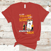 Im Not Yelling Im An Elevator Mechanic T Shirt - Wonder Print Shop