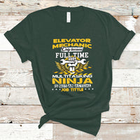 Elevator Mechanic T Shirt Because Full Time Multitasking Ninja Is Not An Actual Job Title - Wonder Print Shop