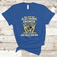 Im an Electronic Engineer T Shirt - Wonder Print Shop