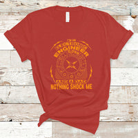 Im an Electronic Engineer and Dad T Shirt Nothing Shock Me - Wonder Print Shop
