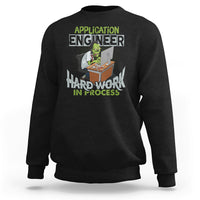 Application Engineer Sweatshirt Hard Work In Process - Wonder Print Shop