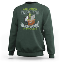 Application Engineer Sweatshirt Hard Work In Process - Wonder Print Shop