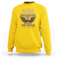 Application Engineer Sweatshirt If I Wasnt A Good Application Engineer - Wonder Print Shop