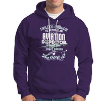 Skilled Enough To Become An Aviation Inspector Hoodie - Wonder Print Shop