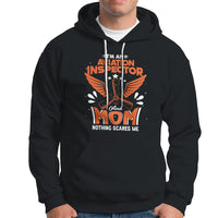 Aviation Inspector Mom Hoodie Nothing Scared Me - Wonder Print Shop
