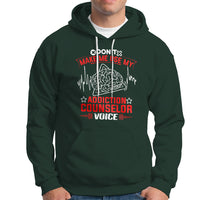 Dont Make Me Use My Addiction Counselor Voice Hoodie - Wonder Print Shop