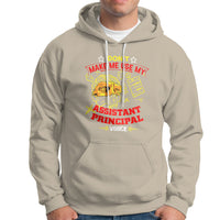 Dont Make Me Use My Assistant Principal Voice Hoodie - Wonder Print Shop