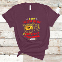 Dont Make Me Use My Assistant Principal Voice T Shirt - Wonder Print Shop